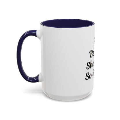 Inspiring Accent Coffee Mug - 'She Believed She Could, So She Did' - 11oz & 15oz - TRV