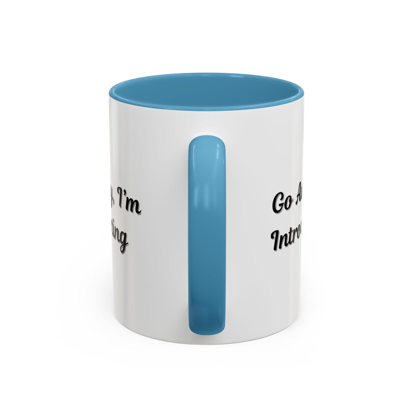 Go Away, I'm Introverting Accent Coffee Mug — Funny Introvert Ceramic Mug (11/15oz)
