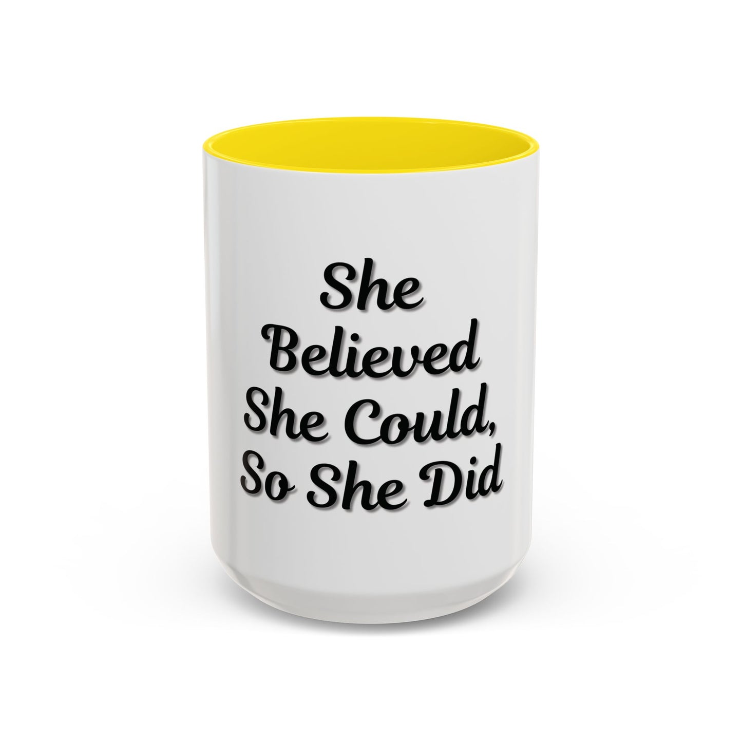 Inspiring Accent Coffee Mug - 'She Believed She Could, So She Did' - 11oz & 15oz - TRV