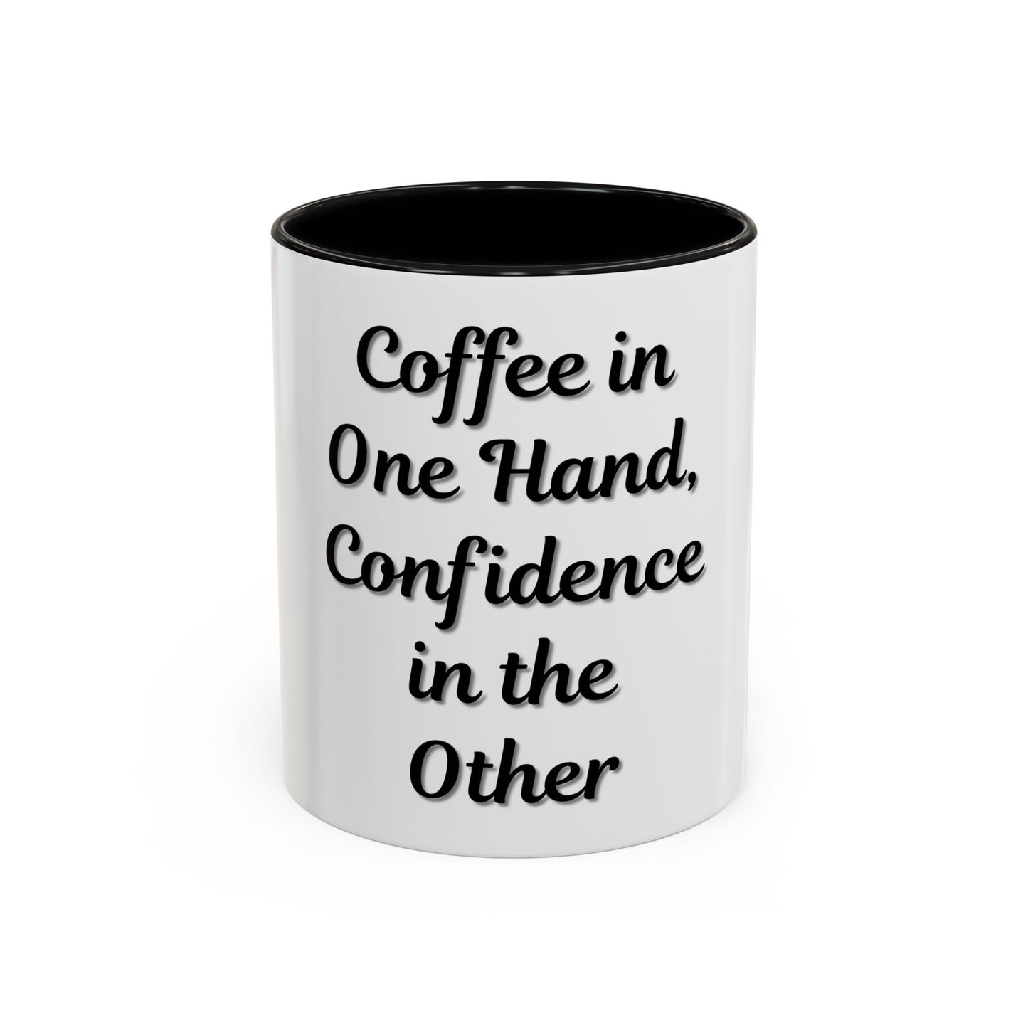 Inspirational Coffee Mug - "Coffee in One Hand, Confidence in the Other" - TRV