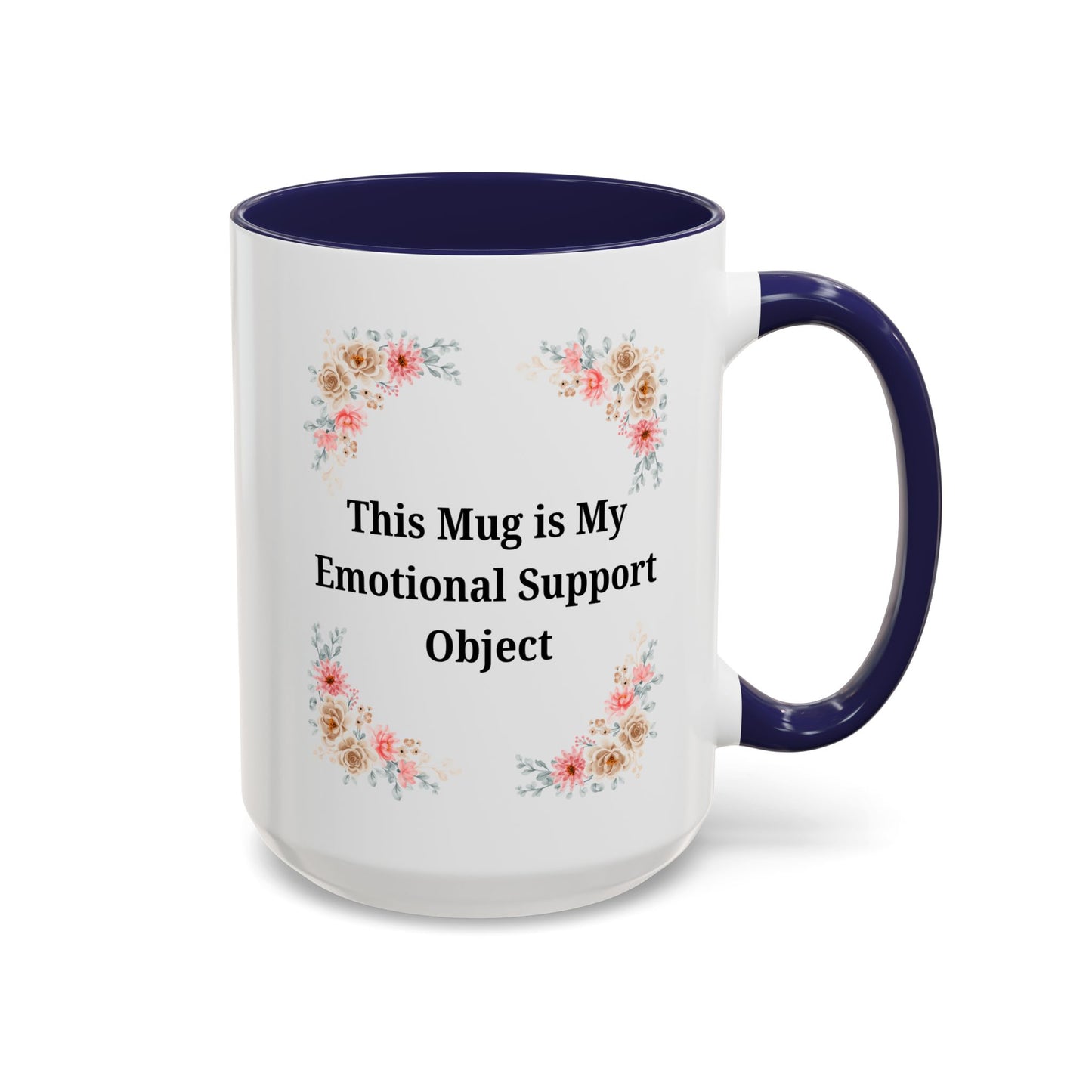 Floral Emotional Support Coffee Mug - Perfect Gift for Self-Care - TRV