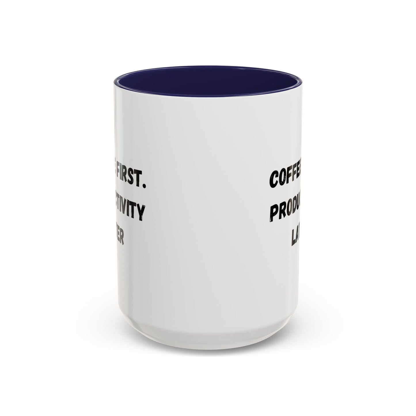 Coffee First Productivity Later Mug - Fun Office Gift, Motivational Coffee Cup, Black Handle Mug, Home Office Decor, Thoughtful Gift