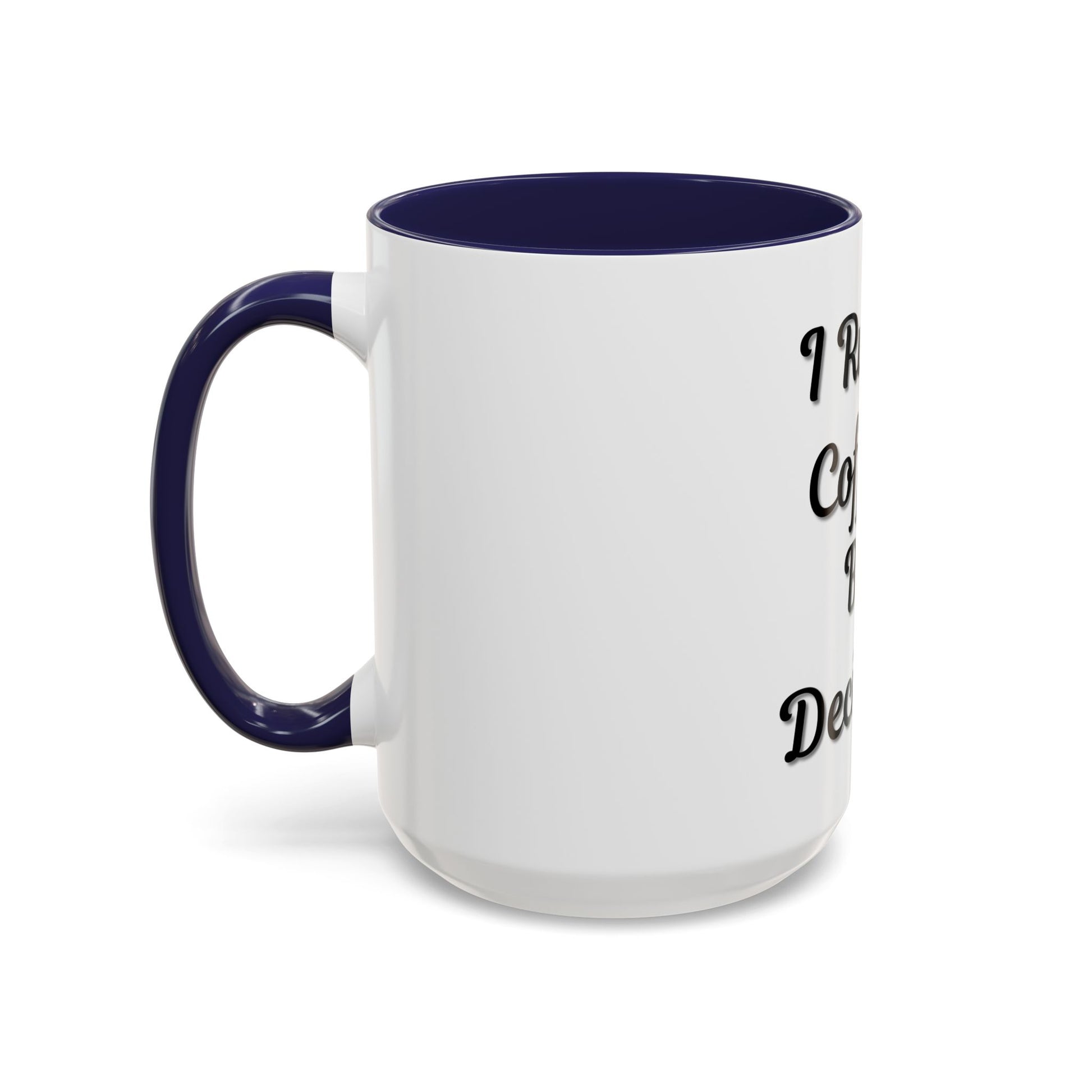 Funny Coffee Mug - "I Run on Coffee & Bad Decisions" - Perfect Gift for Coffee Lovers - TRV