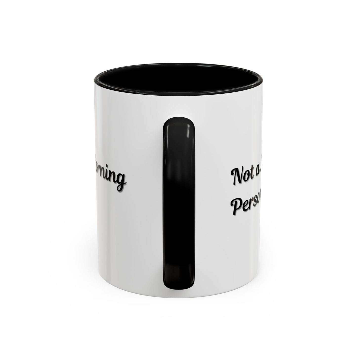Not a Morning Person Coffee Mug - Funny Accent Mug for Coffee Lovers, 11/15oz
