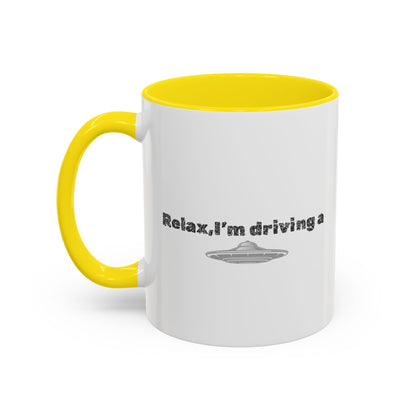 Coffee Mug — “Relax, I’m Driving” UFO Accent Ceramic Mug (11/15 oz)