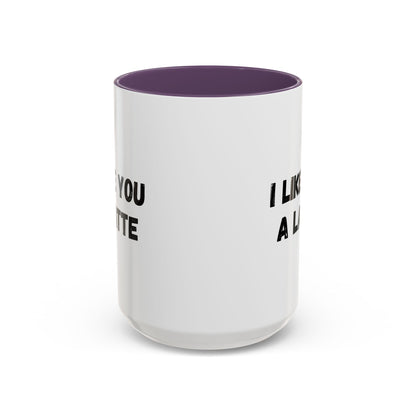 I Like You A Latte Coffee Mug, Funny Coffee Cup, Gift for Coffee Lovers, Cute Office Mug, Humor Tea Mug