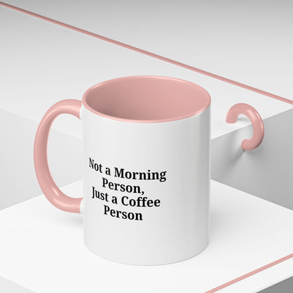 Not a Morning Person Coffee Mug, Fun Coffee Lover Gift, Black Accent Mug, Perfect for Coffee Addicts, Funny Drinkware