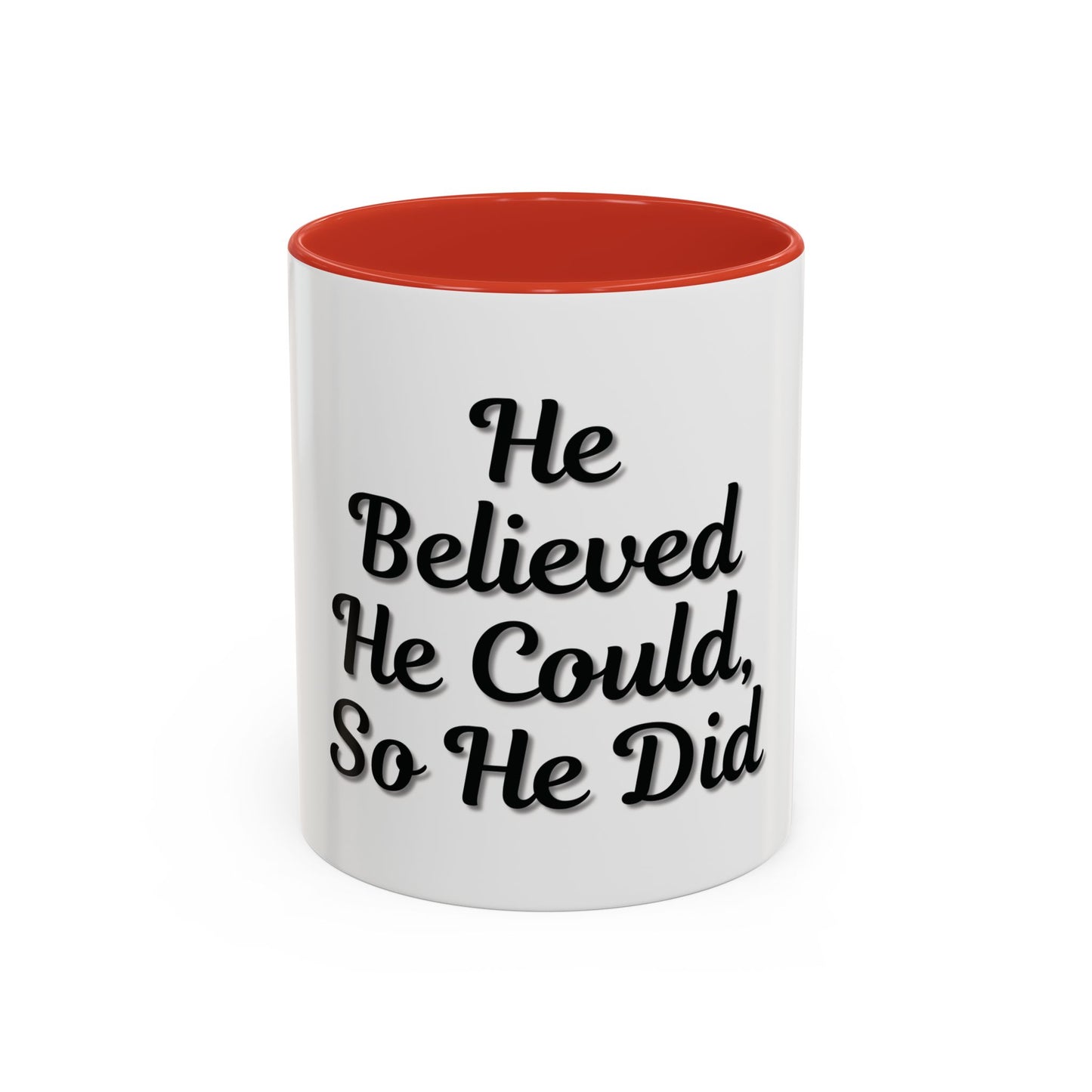 Inspirational Accent Coffee Mug - 'He Believed He Could, So He Did' - Perfect Gift for Motivational Moments - TRV