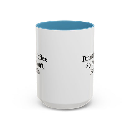 Humorous Coffee Mug - Perfect Gift for Coffee Lovers, Fun Office Decor, Unique Birthday Present, Quirky Kitchenware, Snarky Coffee Cup - TRV