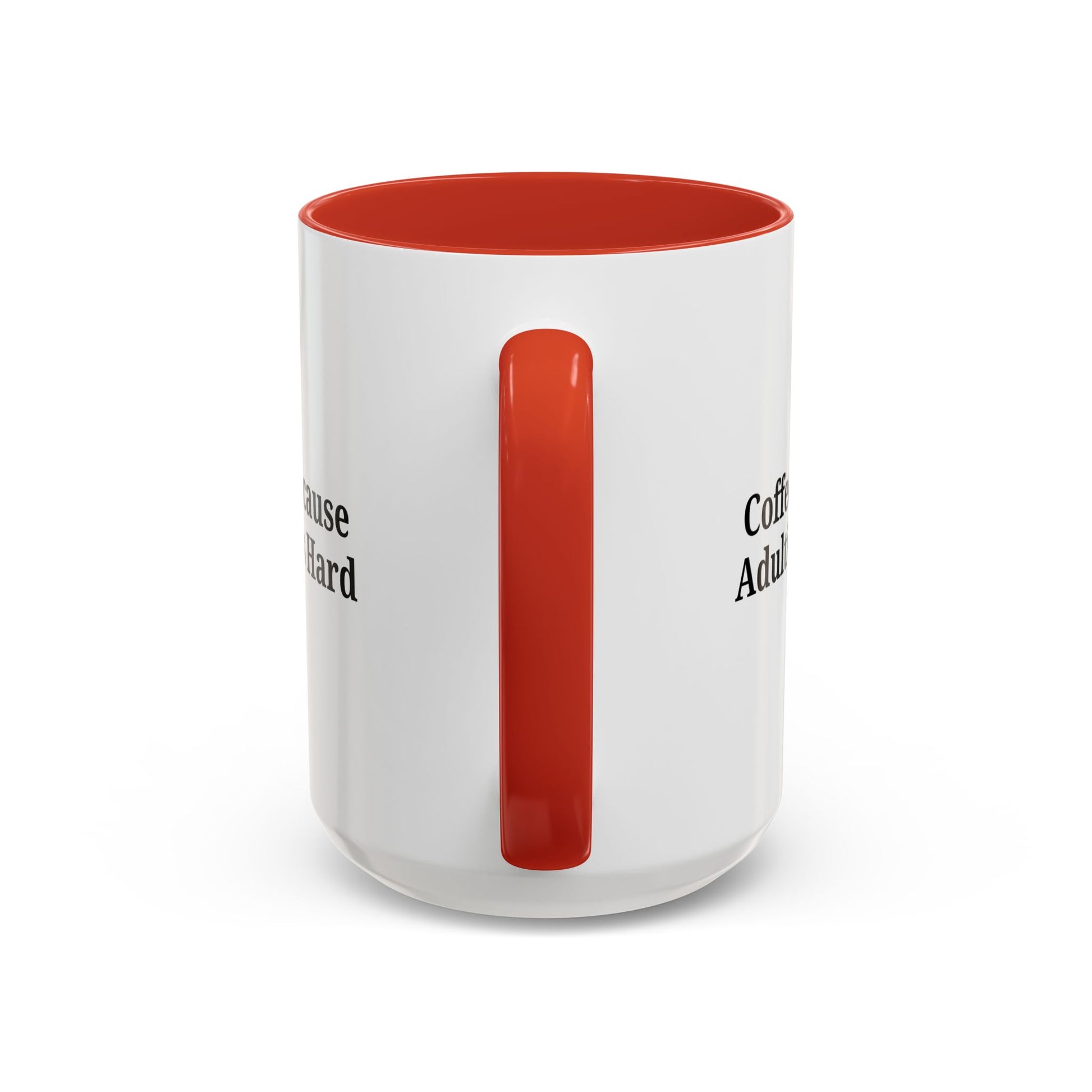 Adulting is Hard Coffee Mug - Fun 11oz & 15oz Accent Mug - TRV