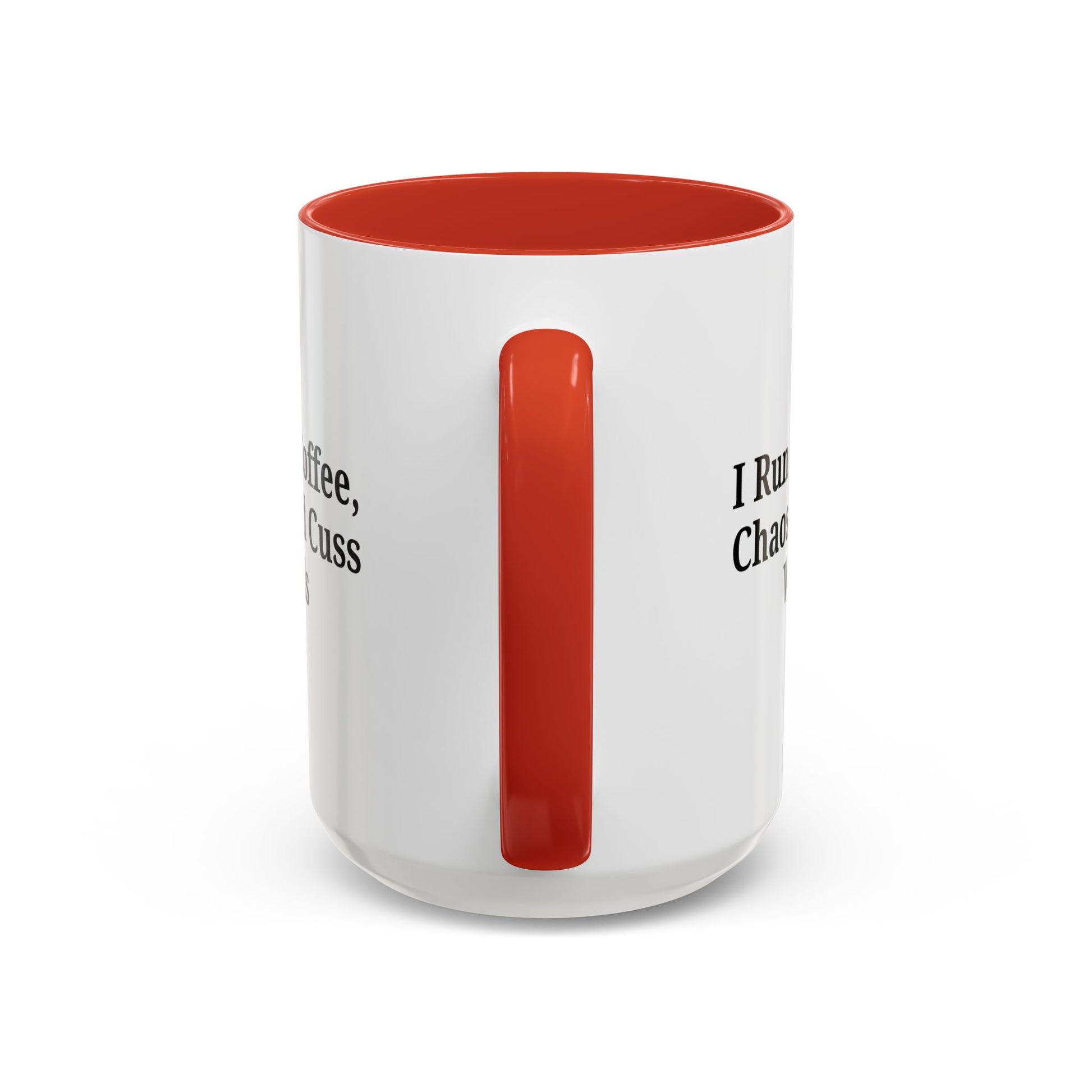Funny Black Accent Coffee Mug - "I Run on Coffee, Chaos, and Cuss Words" - Ideal Gift for Coffee Lovers - TRV