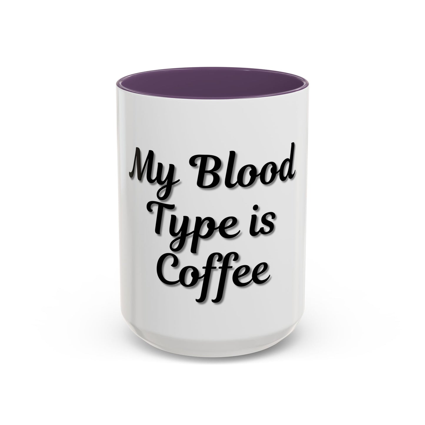 My Blood Type is Coffee Accent Mug - Perfect Gift for Coffee Lovers - TRV
