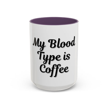 My Blood Type is Coffee Accent Mug - Perfect Gift for Coffee Lovers - TRV