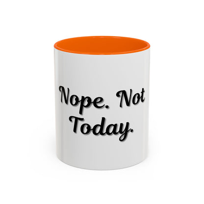Nope Not Today Coffee Mug - Fun Ceramic Mug for Coffee Lovers - TRV