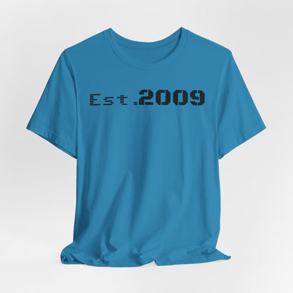 Established 2009 Unisex Tee - Casual Wear, Birthday Gift, Graduation Outfit, Anniversary Shirt, Personalized Fashion - TRV