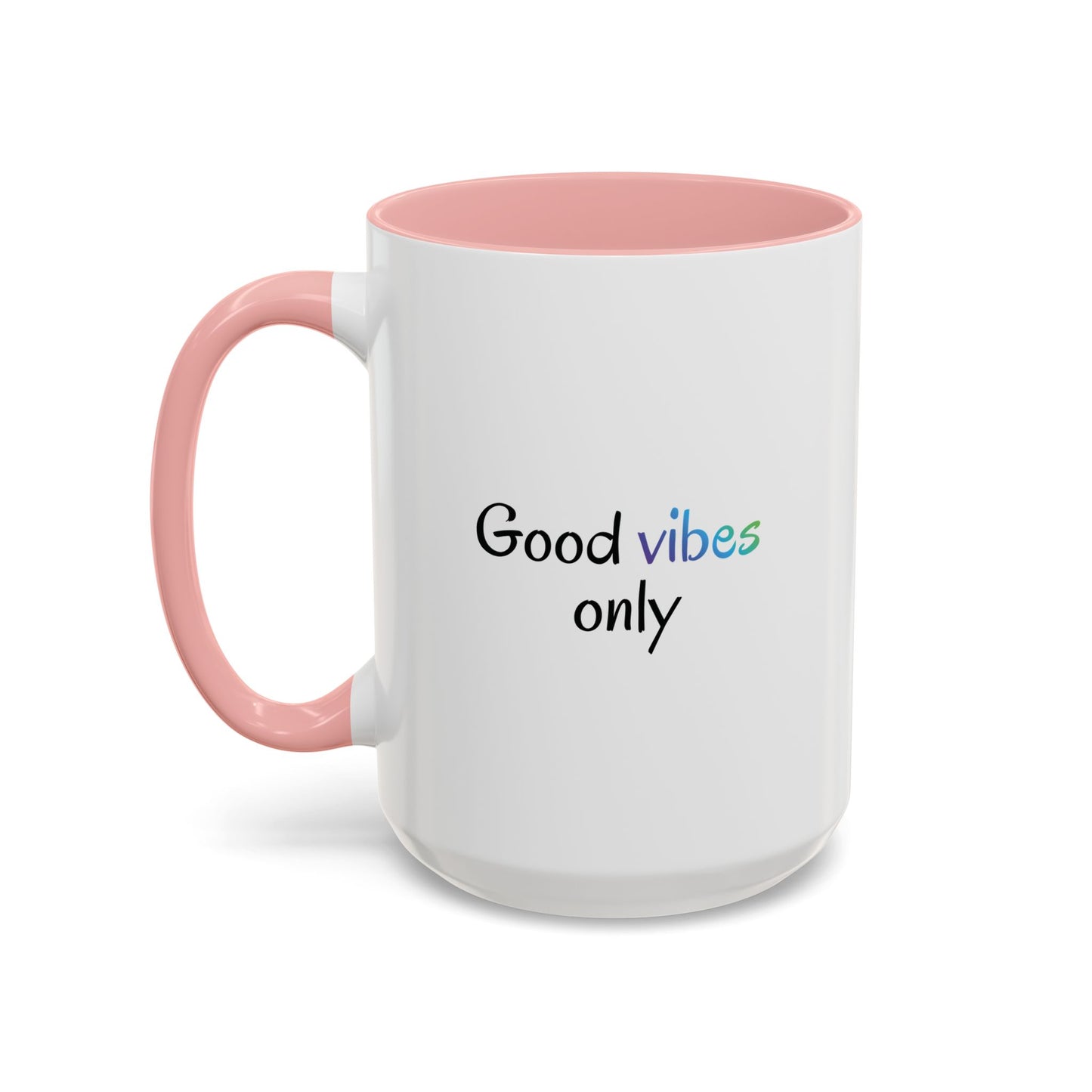 Good Vibes Only Accent Coffee Mug - Positive Energy 11 & 15oz Cup for Happiness, Inspirational Gift, Morning Motivation, Ceramic Tea Cup,