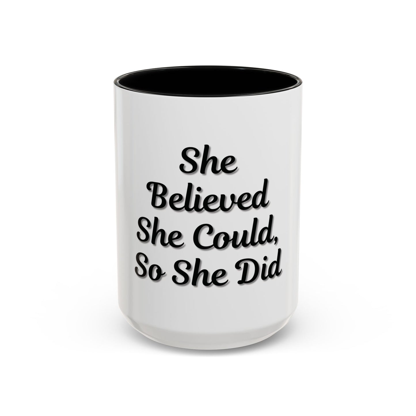 Inspiring Accent Coffee Mug - 'She Believed She Could, So She Did' - 11oz & 15oz - TRV