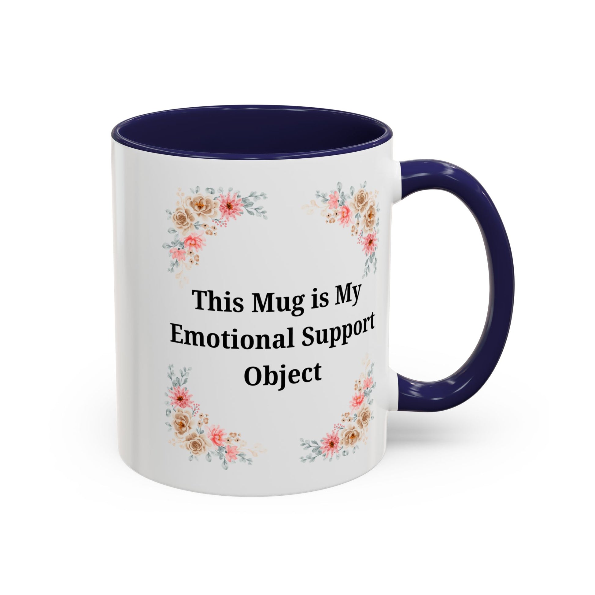 Floral Emotional Support Coffee Mug - Perfect Gift for Self-Care - TRV