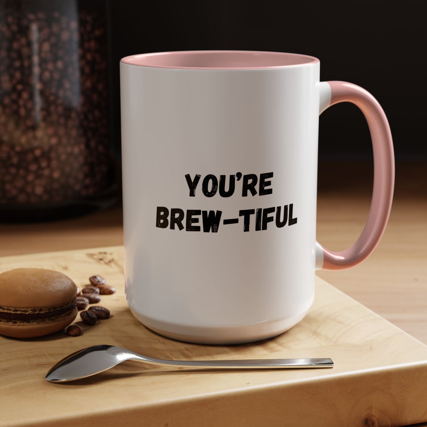 You’re Brew-tiful Accent Coffee Mug — Funny Pun Coffee Cup (11/15oz)