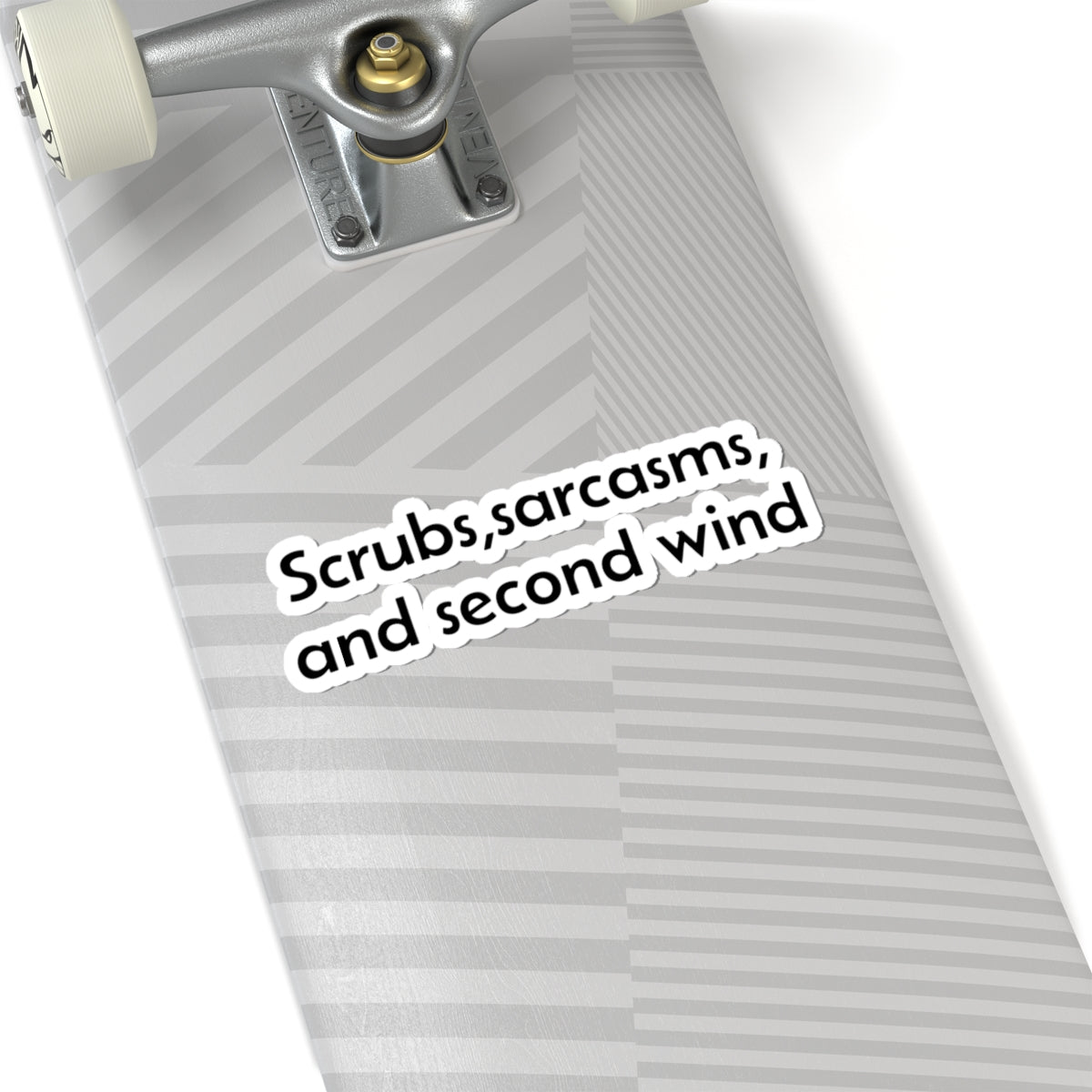 Scrubs, Sarcasms and Second Wind Sticker | Kiss-Cut Vinyl Sticker