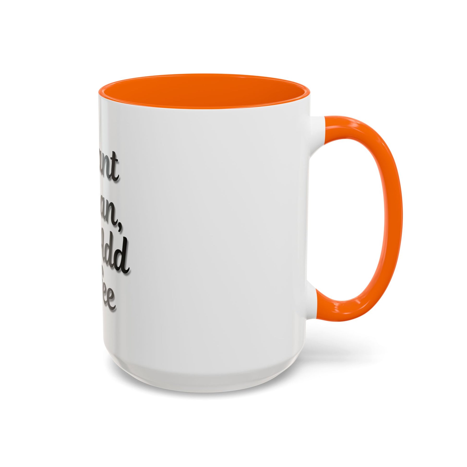 Inspirational Accent Coffee Mug - 'Instant Human, Just Add Coffee' - Perfect Gift for Coffee Lovers - TRV