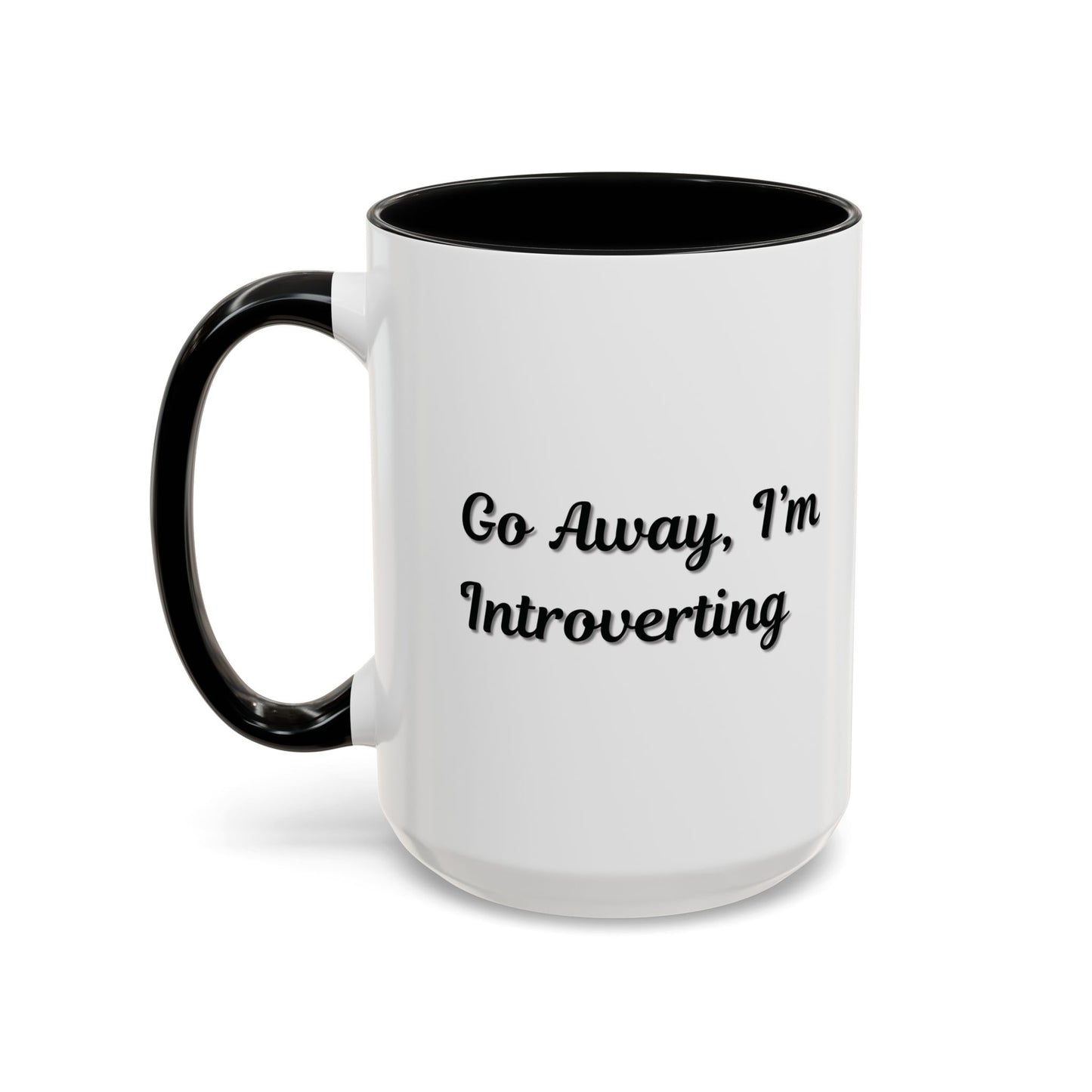 Go Away, I'm Introverting Accent Coffee Mug — Funny Introvert Ceramic Mug (11/15oz)