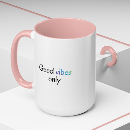 Good Vibes Only Accent Coffee Mug - Positive Energy 11 & 15oz Cup for Happiness, Inspirational Gift, Morning Motivation, Ceramic Tea Cup,