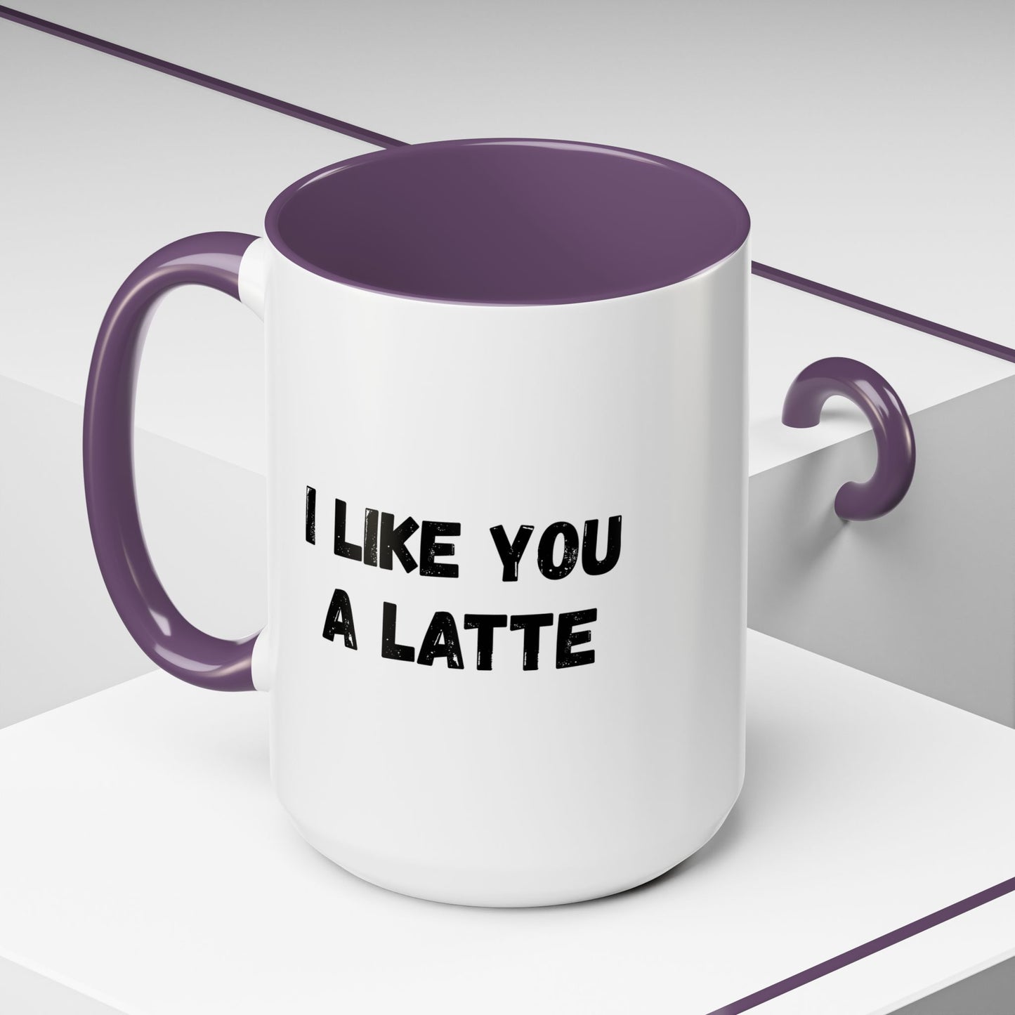 I Like You A Latte Coffee Mug, Funny Coffee Cup, Gift for Coffee Lovers, Cute Office Mug, Humor Tea Mug