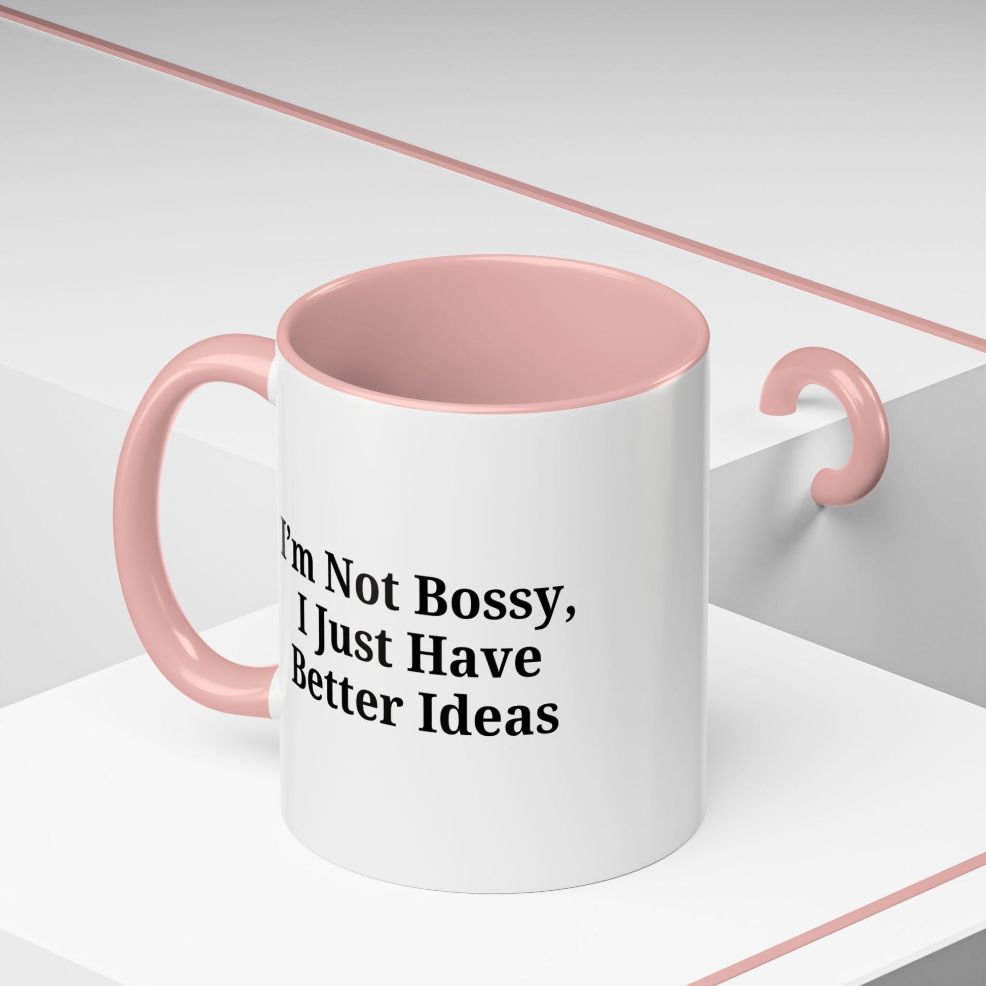 Sassy Accent Coffee Mug - "I'm Not Bossy, I Just Have Better Ideas" - Perfect Gift for Coffee Lovers - TRV