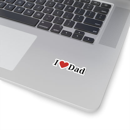 I  Dad Kiss-Cut Sticker — Heart Dad Laptop Decal, Father’s Day Gift