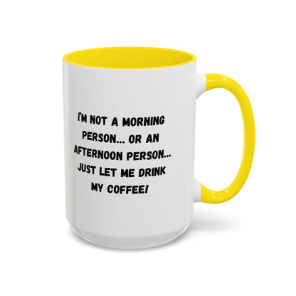 Funny Coffee Mug for Night Owls, I'm Not a Morning Person Mug, Gift for Coffee Lovers, Unique Drinkware, Humor Mug