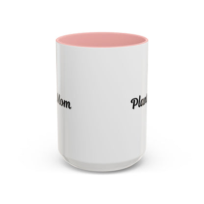 Plant Mom Coffee Mug - 11oz & 15oz Accent Mug for Gardening Enthusiasts