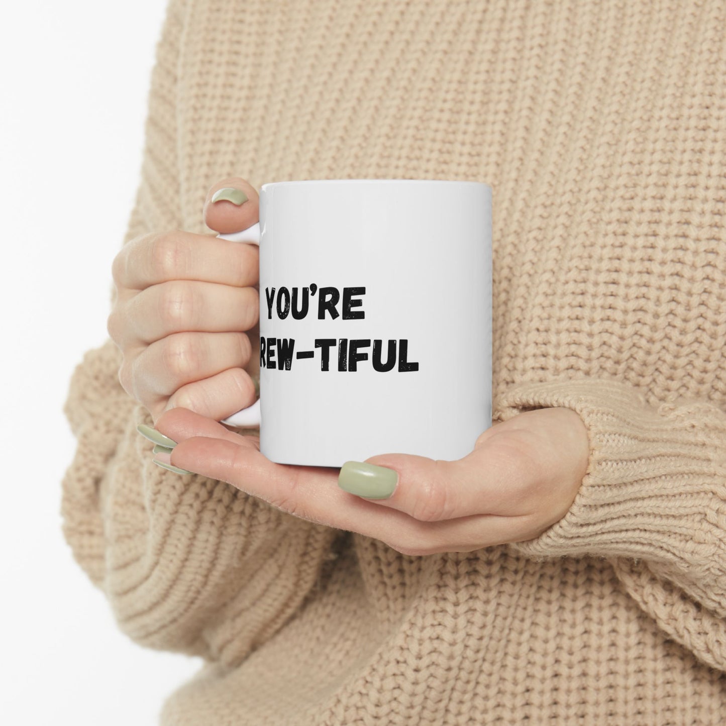 Inspirational Ceramic Mug - You Are Beautiful (11oz, 15oz) - TRV
