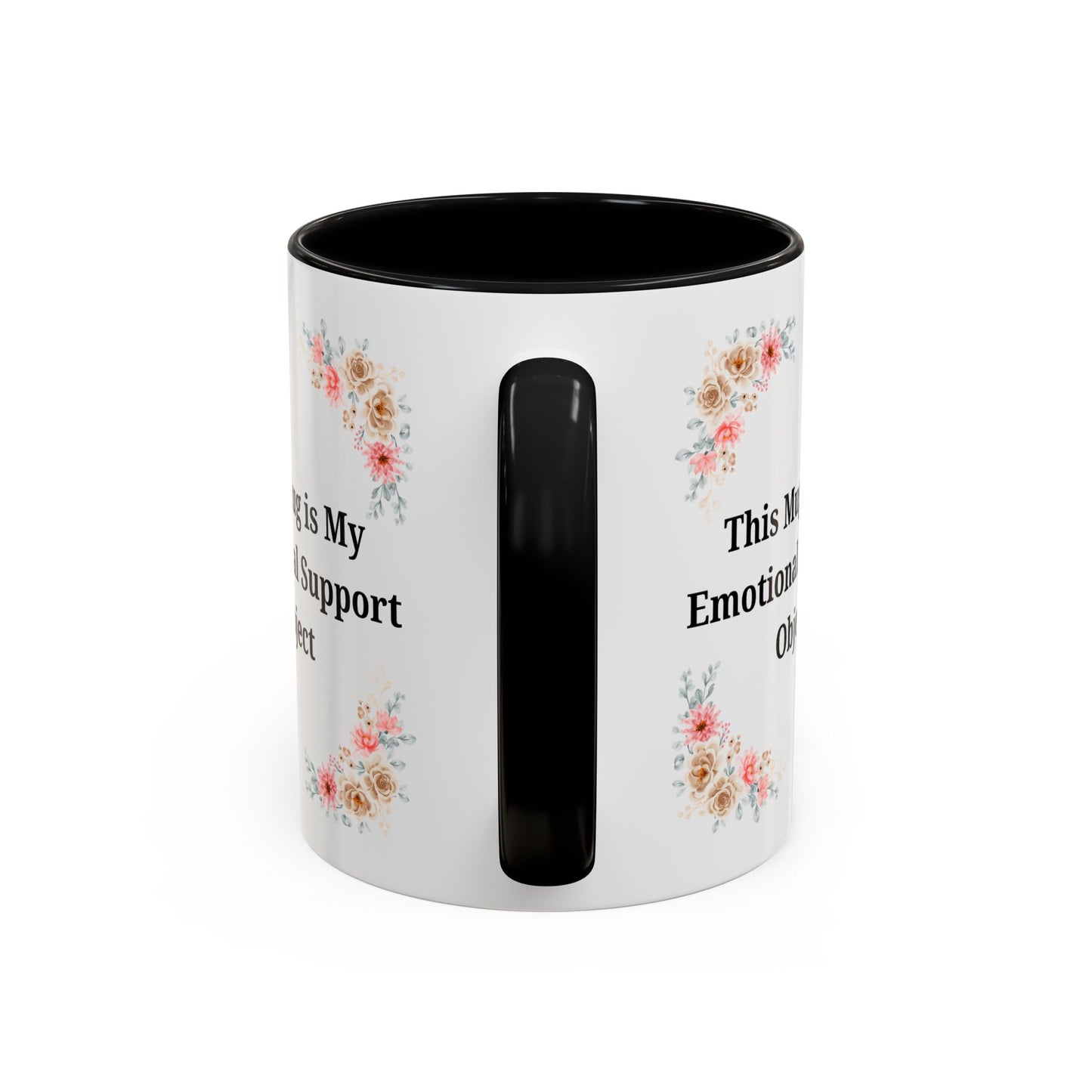 Floral Emotional Support Coffee Mug, Coffee Lover Gift, Funny Mug, Self-Care Necessity, Floral Design Mug, Unique Gift for Friends