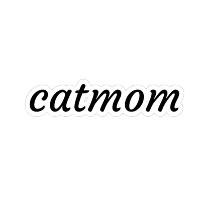 Catmom Kiss-Cut Sticker — Script Vinyl Decal for Laptops, Tumblers & Gifts