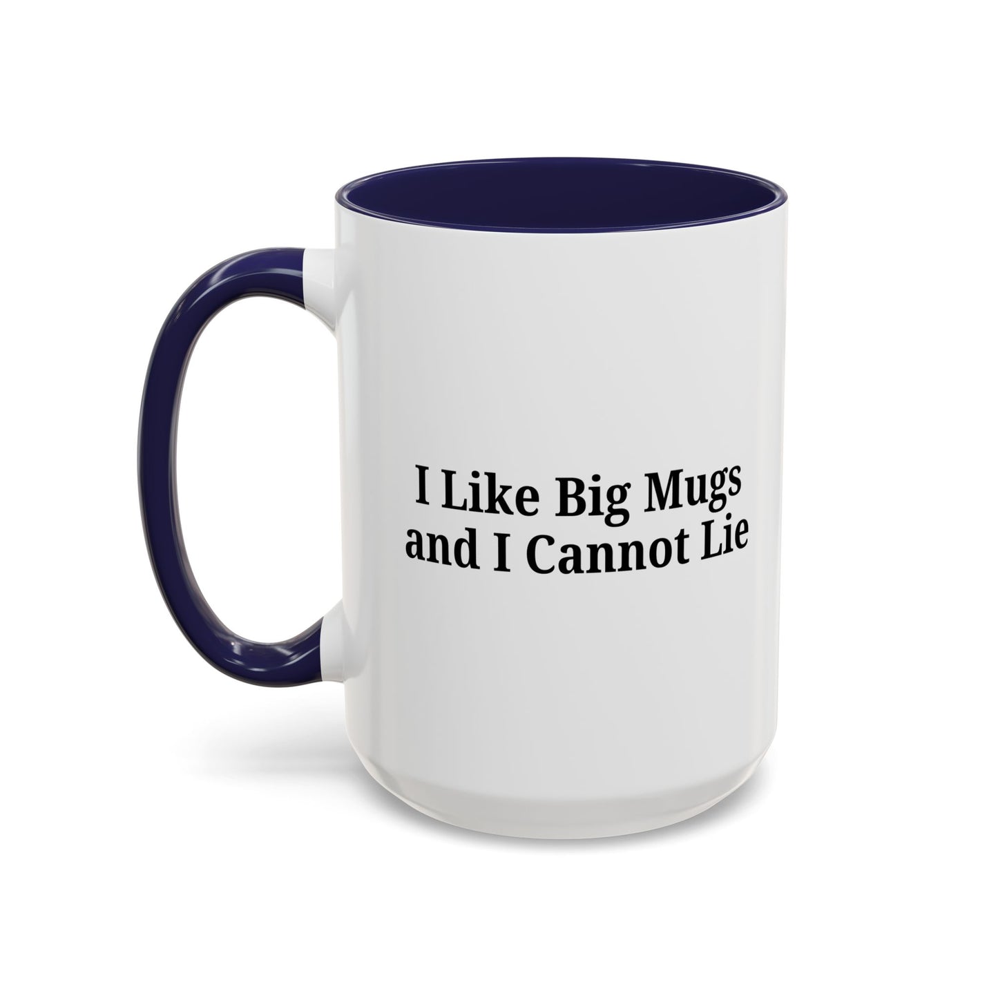 Funny Coffee Mug, I Like Big Mugs and I Cannot Lie, Gift for Coffee Lovers, Humor Mug, Birthday Gift, Office Decor - TRV