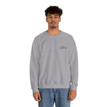 Funny Crewneck Sweatshirt: "Decaf? How Dare You?" Gift for Friends, Casual Wear, Humor Apparel, Cozy Outfit, Unisex Sweatshirt - TRV