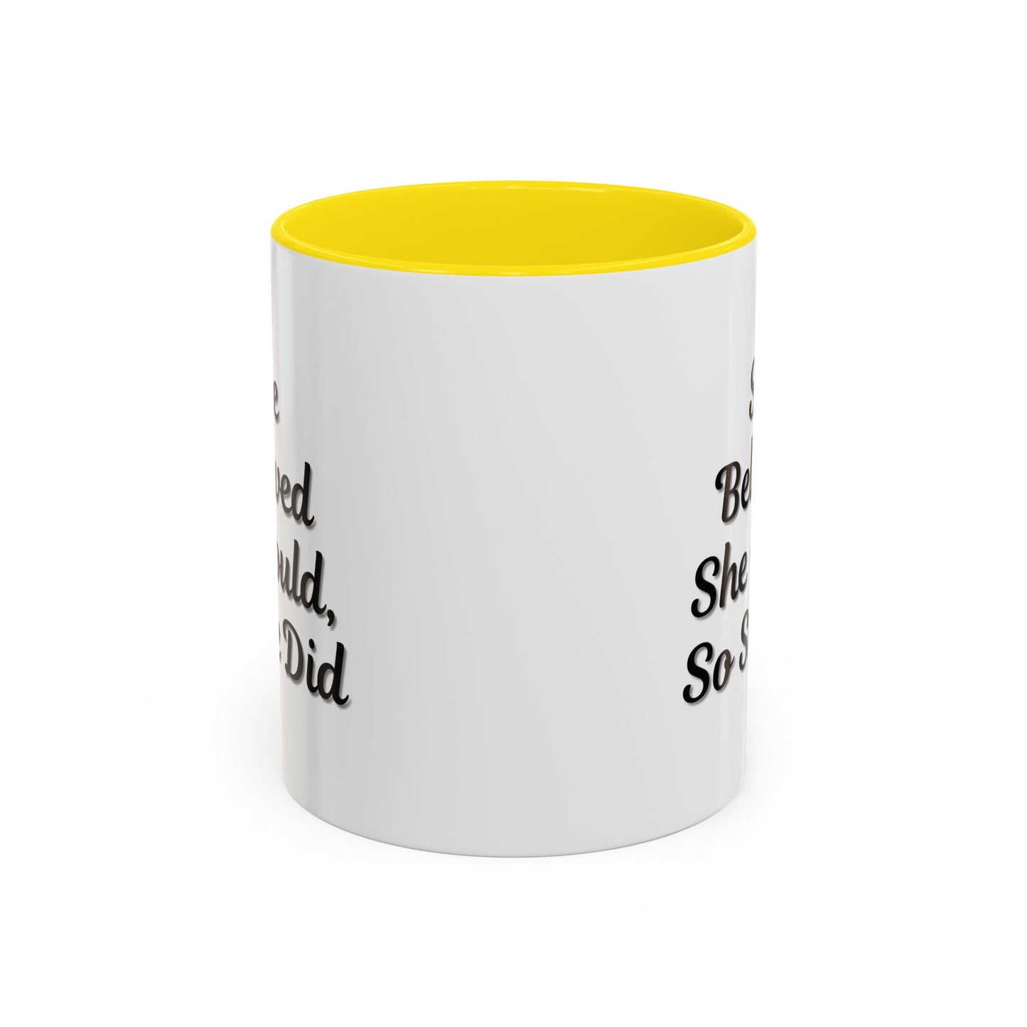 Inspiring Accent Coffee Mug - 'She Believed She Could, So She Did' - 11oz & 15oz