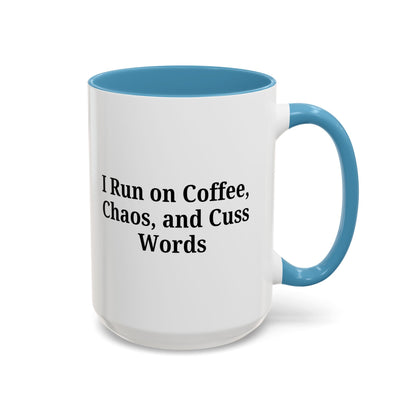 Funny Black Accent Coffee Mug - "I Run on Coffee, Chaos, and Cuss Words" - Ideal Gift for Coffee Lovers - TRV