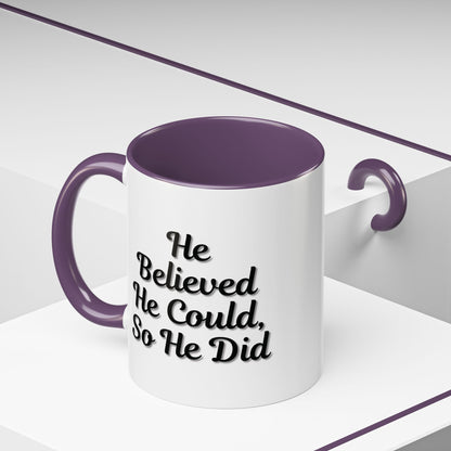 Motivational Accent Mug - 'He Believed He Could, So He Did' - Inspirational Coffee Cup, Gift for Him, Gift for Her, Office Decor, Positive