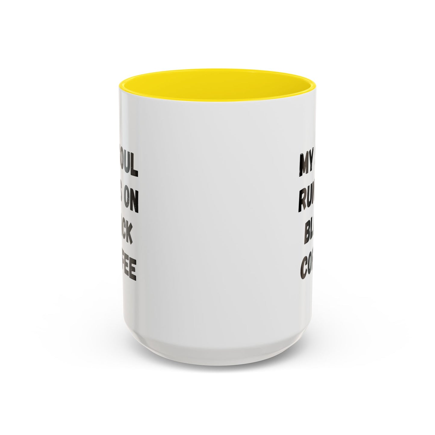 Funny Coffee Mug - My Soul Runs on Black Coffee | Perfect Gift for Coffee Lovers, Office Mugs, Tea, Barista, Halloween