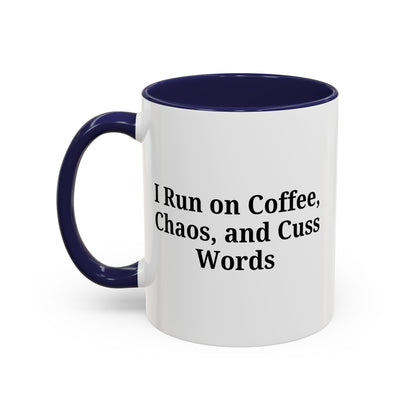 Funny Black Accent Coffee Mug - "I Run on Coffee, Chaos, and Cuss Words" - Ideal Gift for Coffee Lovers - TRV