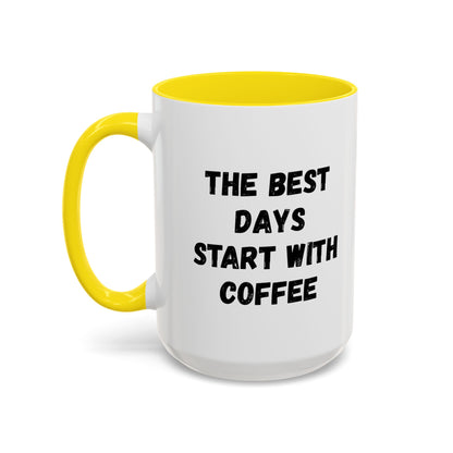 Inspirational Coffee Mug - The Best Days Start With Coffee - Gift for Coffee Lovers, Office Decor, Kitchenware, Birthday Gift, Motivational