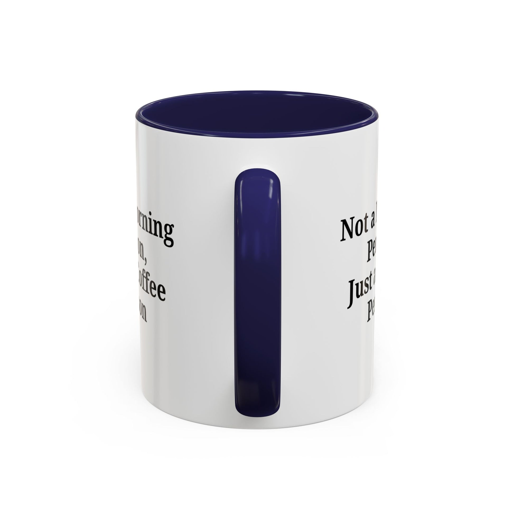 Coffee Lover's Accent Mug, Perfect for Gifting, Home Office Decor, Not a Morning Person, Coffee Enthusiast, Funny Coffee Mug - TRV