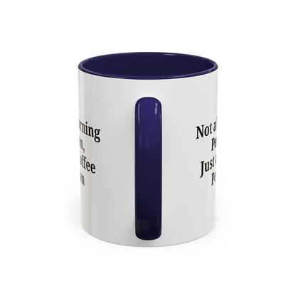 Coffee Lover's Accent Mug, Perfect for Gifting, Home Office Decor, Not a Morning Person, Coffee Enthusiast, Funny Coffee Mug - TRV