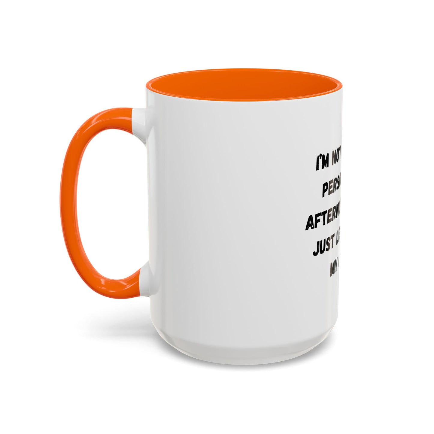 Funny Coffee Mug - "I'm Not a Morning Person" - 11oz & 15oz - TRV
