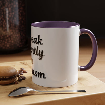 Sarcasm Accent Coffee Mug - I Speak Fluently in Sarcasm - Funny Gift for Coffee Lovers - TRV