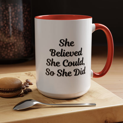 Inspiring Accent Coffee Mug - 'She Believed She Could, So She Did' - 11oz & 15oz