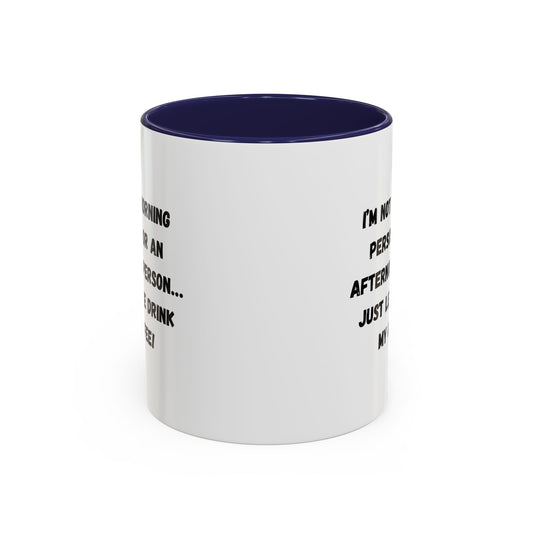 Funny Coffee Mug for Night Owls, I'm Not a Morning Person Mug, Gift for Coffee Lovers, Unique Drinkware, Humor Mug