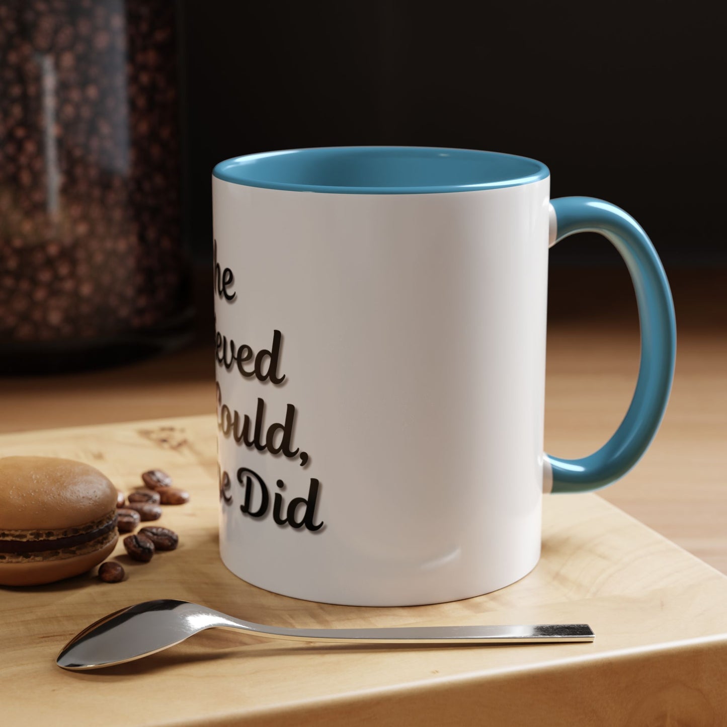 Inspiring Accent Coffee Mug - 'She Believed She Could, So She Did' - 11oz & 15oz - TRV